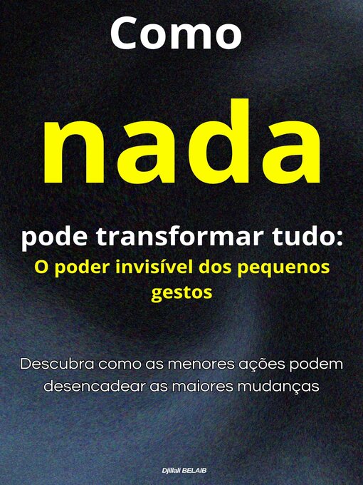 Title details for Como nada pode transformar tudo by Djillali  Belaib - Available